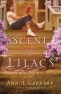 Cover: Scent of Lilacs (The Heart of Hollyhill Book #1) - Baker Publishing Group