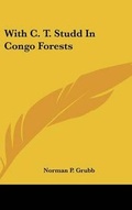 Cover: With C. T. Studd in Congo Forests - Kessinger Publishing
