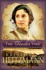 Cover: Tender Vine (Diamond of the Rockies Book #3) - Baker Publishing Group