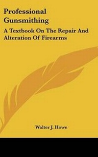 Enlarge image Cover: Professional Gunsmithing - Kessinger Publishing