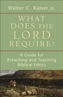 Cover: What Does the Lord Require? - Baker Publishing Group