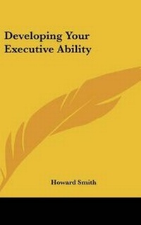 Abbildung von: Developing Your Executive Ability - Kessinger Publishing