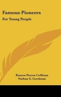Cover: Famous Pioneers - Kessinger Publishing