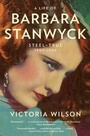 Cover: A Life of Barbara Stanwyck - Simon + Schuster LLC