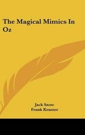 Cover: The Magical Mimics In Oz - Kessinger Publishing