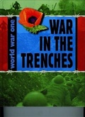 Cover: War In The Trenches - Franklin Watts Ltd