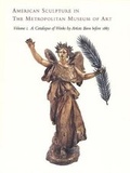 Cover: American Sculpture in The Metropolitan Museum of Art - Yale University Press
