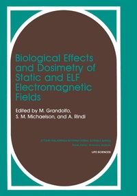 Enlarge image Cover: Biological Effects and Dosimetry of Static and ELF Electromagnetic Fields - Springer