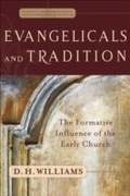 Cover: Evangelicals and Tradition (Evangelical Ressourcement) - Baker Publishing Group