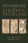 Cover: Rethinking the Synoptic Problem - Baker Publishing Group