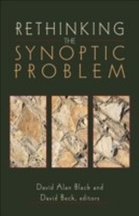 Enlarge image Cover: Rethinking the Synoptic Problem - Baker Publishing Group