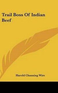 Enlarge image Cover: Trail Boss of Indian Beef - Kessinger Publishing