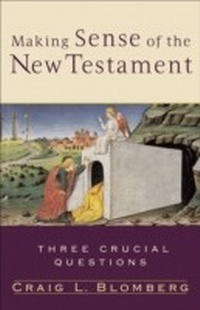 Enlarge image Cover: Making Sense of the New Testament (Three Crucial Questions) - Baker Publishing Group