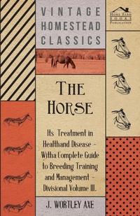 Abbildung von: The Horse - Its Treatment In Health And Disease - Read Books