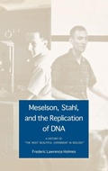 Cover: Meselson, Stahl, and the Replication of DNA - Yale University Press