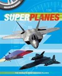 Enlarge image Cover: Mean Machines: Superplanes - Franklin Watts Ltd