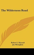 Cover: The Wilderness Road - Kessinger Publishing