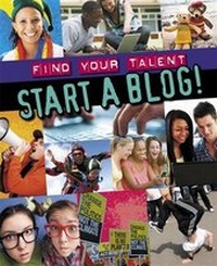 Abbildung von: Start a Blog! - Franklin Watts Ltd