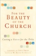 Cover: For the Beauty of the Church - Baker Books