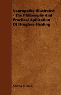 Cover: Neuropathy Illustrated - The Philosophy And Practical Apllication Of Drugless Healing - Read Books