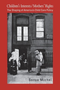Enlarge image Cover: Children's Interests/Mothers' Rights - Yale University Press