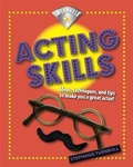 Cover: Acting Skills - Franklin Watts Ltd