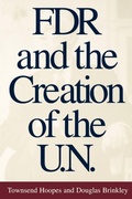 Cover: FDR and the Creation of the U.N. - Yale University Press