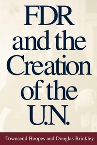 Enlarge image Cover: FDR and the Creation of the U.N. - Yale University Press