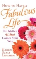 Cover: How to Have a Fabulous Life--No Matter What Comes Your Way - Baker Publishing Group