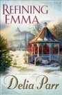 Cover: Refining Emma - Bethany House Publishers