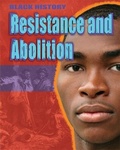 Cover: Black History: Resistance and Abolition - Franklin Watts Ltd