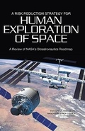 Cover: A Risk Reduction Strategy for Human Exploration of Space - National Academies Press