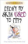 Cover: Didn't My Skin Used to Fit? - Baker Publishing Group