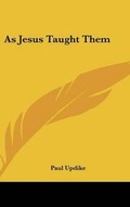 Abbildung von: As Jesus Taught Them - Kessinger Publishing