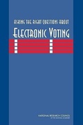 Cover: Asking the Right Questions About Electronic Voting - National Academies Press
