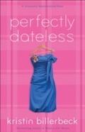 Cover: Perfectly Dateless (My Perfectly Misunderstood Life Book #1) - Baker Publishing Group