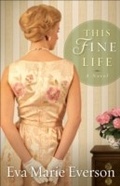 Cover: This Fine Life - Baker Publishing Group