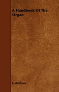 Cover: A Handbook Of The Organ - Read Books