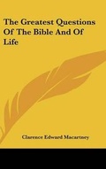 Cover: The Greatest Questions of the Bible and of Life - Kessinger Publishing