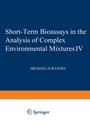 Cover: Short-Term Bioassays in the Analysis of Complex Environmental Mixtures IV - Springer