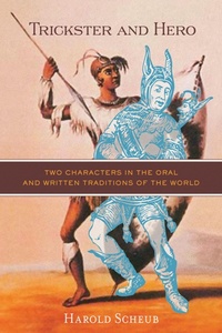 Enlarge image Cover: Trickster and Hero - University of Wisconsin Press