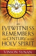 Cover: Eyewitness Remembers the Century of the Holy Spirit - Baker Publishing Group