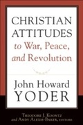 Cover: Christian Attitudes to War, Peace, and Revolution - Baker Publishing Group