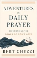 Cover: Adventures in Daily Prayer - Baker Publishing Group