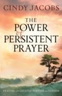 Cover: Power of Persistent Prayer - Baker Publishing Group