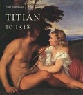Cover: Titian to 1518 - Yale University Press