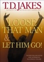 Cover: Loose That Man and Let Him Go! with Workbook - Bethany House Publishers