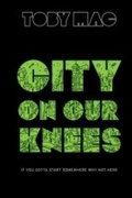 Cover: City on Our Knees - Baker Publishing Group