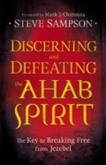 Cover: Discerning and Defeating the Ahab Spirit - Chosen Books