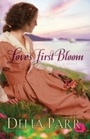 Cover: Love's First Bloom - Bethany House Publishers